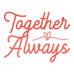 Together Always Romantic Couple Heart T-shirt Design