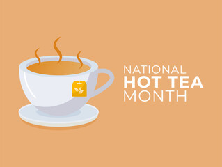 Vector graphic of National Hot Tea Month for National Hot Tea Month celebration.