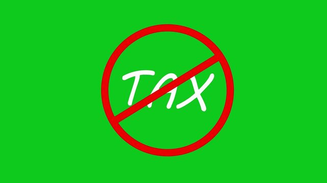 Prohibition sign with the word TAX crossed out in white and red on a green background, symbolizing tax exemption or freedom from financial burden