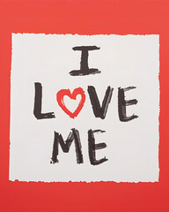 handwritten message, I love me, self-love, self care, positive affirmation, love yourself, empowerment, motivational, inspirational, mental health, wellbeing, self appreciation, self confidence, self 