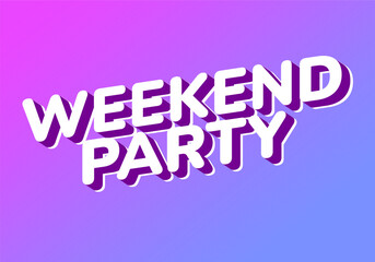 Fototapeta premium A vibrant graphic design featuring the text Weekend Party in bold, playful typography with gradient background transitioning from pink to blue.