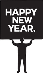 A black and white vector illustration of a person's silhouette holding a large sign that reads 'HAPPY NEW YEAR', conveying a festive greeting.