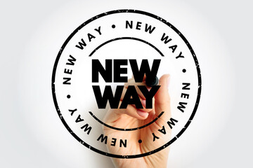 NEW WAY stamp graphic with a hand holding a marker behind the phrase, representing innovation, forward thinking, change, transformation, and modern progress messaging for branding
