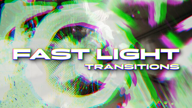 Fast Light Transitions
