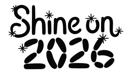 Shine on 2026: A minimalist, artistic illustration encapsulates the promise of a bright new year, filled with hope and possibilities, a beacon of optimism for the future.