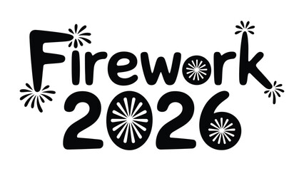 Fireworks 2026 Celebration: A vibrant display of festive elements, celebrating the year 2026 with a burst of color and excitement.