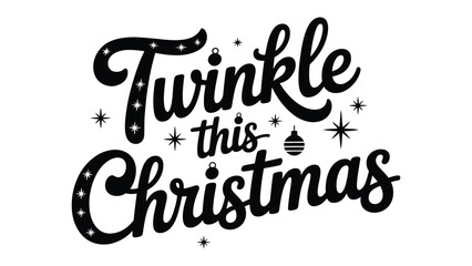 Twinkle this Christmas: A captivating seasonal design that encapsulates the magic and warmth of the holiday season, with a touch of elegance and festive cheer. © azizunnahar