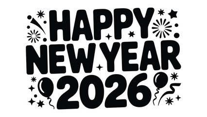 Fototapeta premium Happy New Year 2026 Celebration: A stylish and jubilant graphic design spells out Happy New Year 2026.