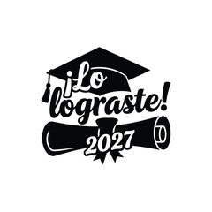 &iexcl;Lo lograste! 2027 typography silhouette vector art illustration