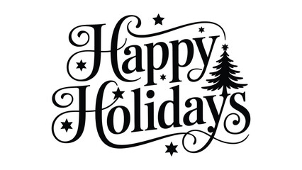 happy holidays elegant hand drawn typography illustration with decorative stars pine tree and swirls isolated on white background festive greeting design © Zavivec