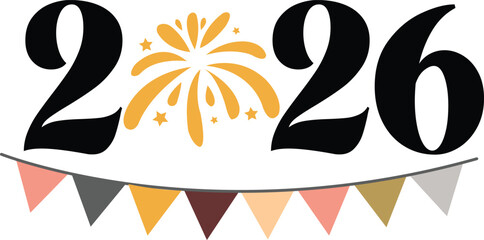 New Year 2026 text typography phrase design for T-shirts and apparel on plain white transparent isolated background for shirt, hoodie, sweatshirt, card, tag, mug, icon, poster or badge