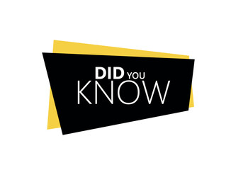 did you know