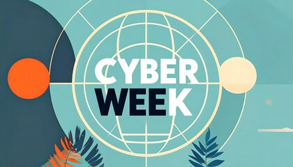 Abstract art with "Cyber Week" text overlay, featuring geometric shapes and teal/orange hues for a modern aesthetic