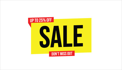 sale up to 25% off don’t miss out