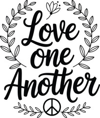 Black text love one another with peace sign and floral wreath white background