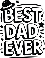 Dad Ever text with hat and stars black and white