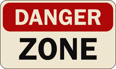 Danger zone warning sign on off-white background with red header
