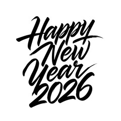 Obraz premium Elegant black and white calligraphy script proudly announcing happy new year 2026 a perfect design element for festive seasonal greetings and celebrations