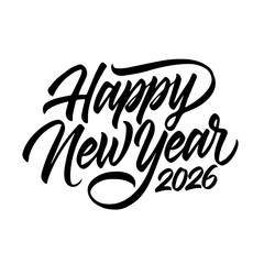Obraz premium Elegant black and white calligraphy script announcing happy new year 2026 perfect for festive holiday greetings and celebratory designs