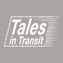 Obraz premium Tales in Transit motion label