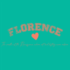 Vintage varsity college typography florence city of italy !!! slogan text print with grunge texture for graphic tee t shirt or sweatshirt hoodie or sticker poster - Vector