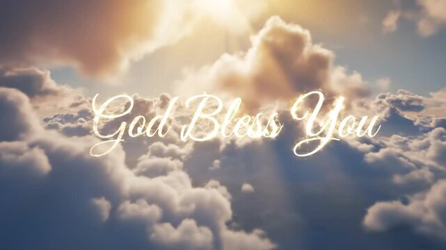 God Bless You Heavenly Clouds Sky Divine.