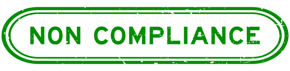 Grunge green non compliance word rubber seal stamp on white background