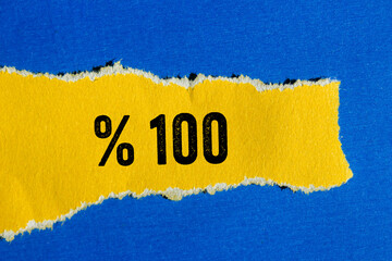 One hundred percent message written on ripped torn paper background. Conceptual One hundred percent symbol. Copy space.