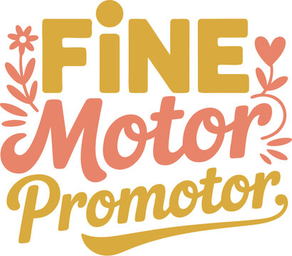 Fine Motor Promoter &ndash; Occupational Therapy Typography Illustration T-Shirt Design