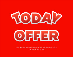 Vector Marketing poster Today Offer. Creative Red Sticker Font. Classic Alphabet Letters and Numbers set.