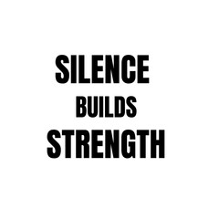 Silence Builds Strength – Bold Minimalist Motivational Typography Poster