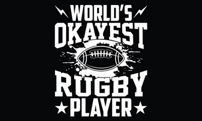 World&rsquo;s okayest rugby player- Rugby T-shirt Design, Vintage College Font Artwork | Athletic Typography | Sporty Graphic Style for Tees & Prints | Retro Sportswear, Club Spirit, Bold Lettering, College