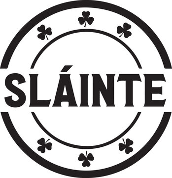 Slainte toast stamp with shamrock accents