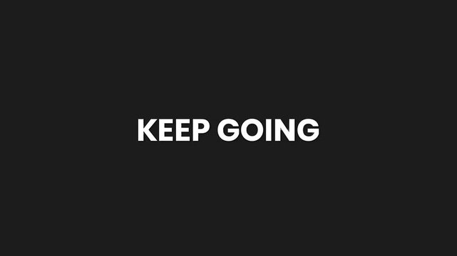 Keep Going Minimal Particle Text Animation 4K Encouraging Message for Motivation and Endurance