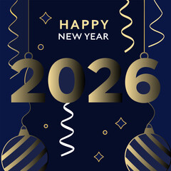 Elegant New Year 2026 Celebration Design with Golden Numbers and Festive Decorations on a Deep Blue Background