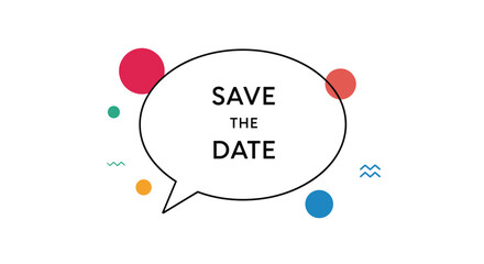 Elegant save the date announcement within a speech bubble decorated with colorful geometric shapes and waves.