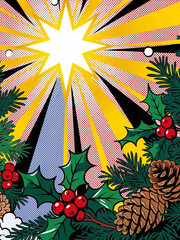 Vibrant pop art Christmas illustration with bright starburst explosion framed by festive holly berries pinecones and evergreen branches