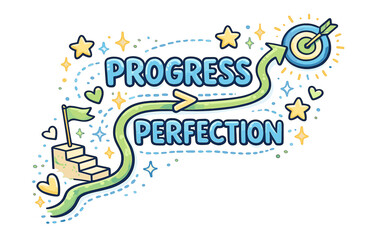 Obraz premium Progress over perfection motivational with arrow and stairs