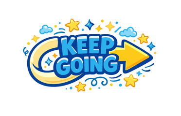 Obraz premium Motivational keep going text with arrow and stars