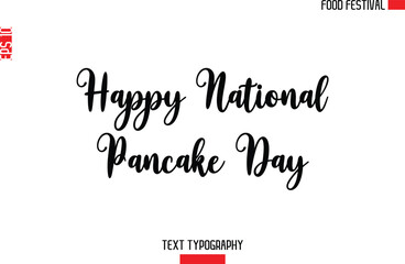 Fototapeta premium Happy National Pancake Day -Food Festival Name In Modern Calligraphy Text Lettering