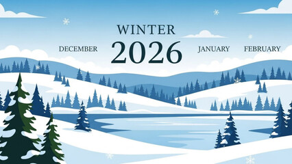 Winter 2026 snowy landscape with evergreen trees, december, january, february months