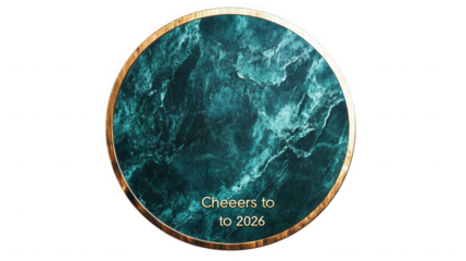 A circular teal marble design with a gold border on a black background with text cheers to to on transparent background