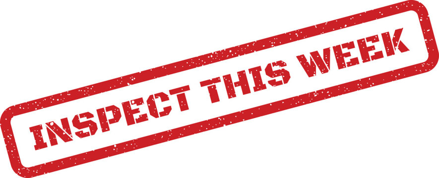 Timely distressed rubber stamp with INSPECT THIS WEEK text, scheduling an upcoming quality check or operational review