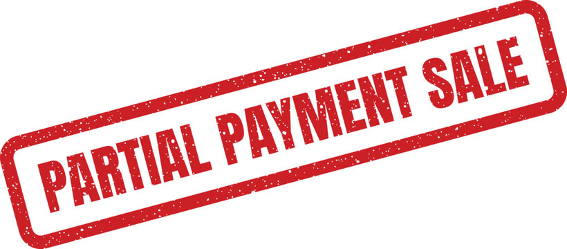 Distressed red rectangle stamp marking a partial payment made towards a sale agreement or item