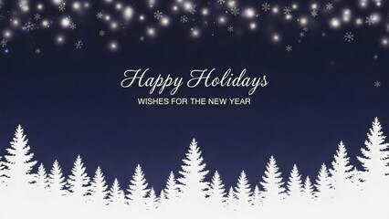 Happy Holidays Wishes for the New Year with Snowflakes and Christmas Trees