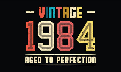 Fototapeta premium Vintage 1984 Aged to Perfection t shirt design