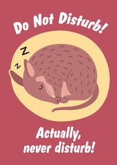 Do not disturb actually never, cute aardvark slogan poster. Inspirational quote, T-shirt printing, motivational copybook covers ready design, creative typography, tote bag decor. Vector illustration