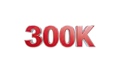 300K Number in Red on White Background