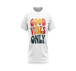 Good vibes only white t-shirt with colorful typography