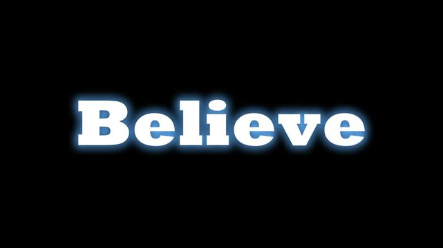 Bright white text spelling believe with a blue neon glow against a dark background
